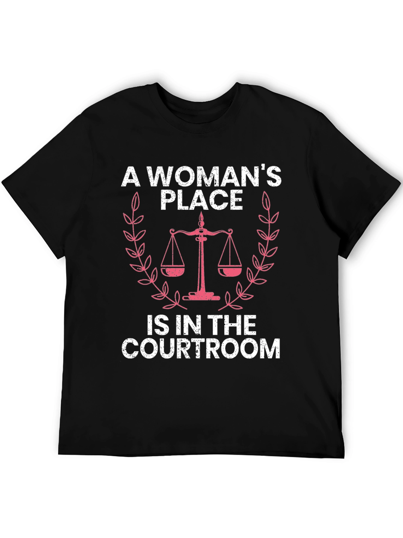 A Womans Place T-Shirt - Courtroom Design