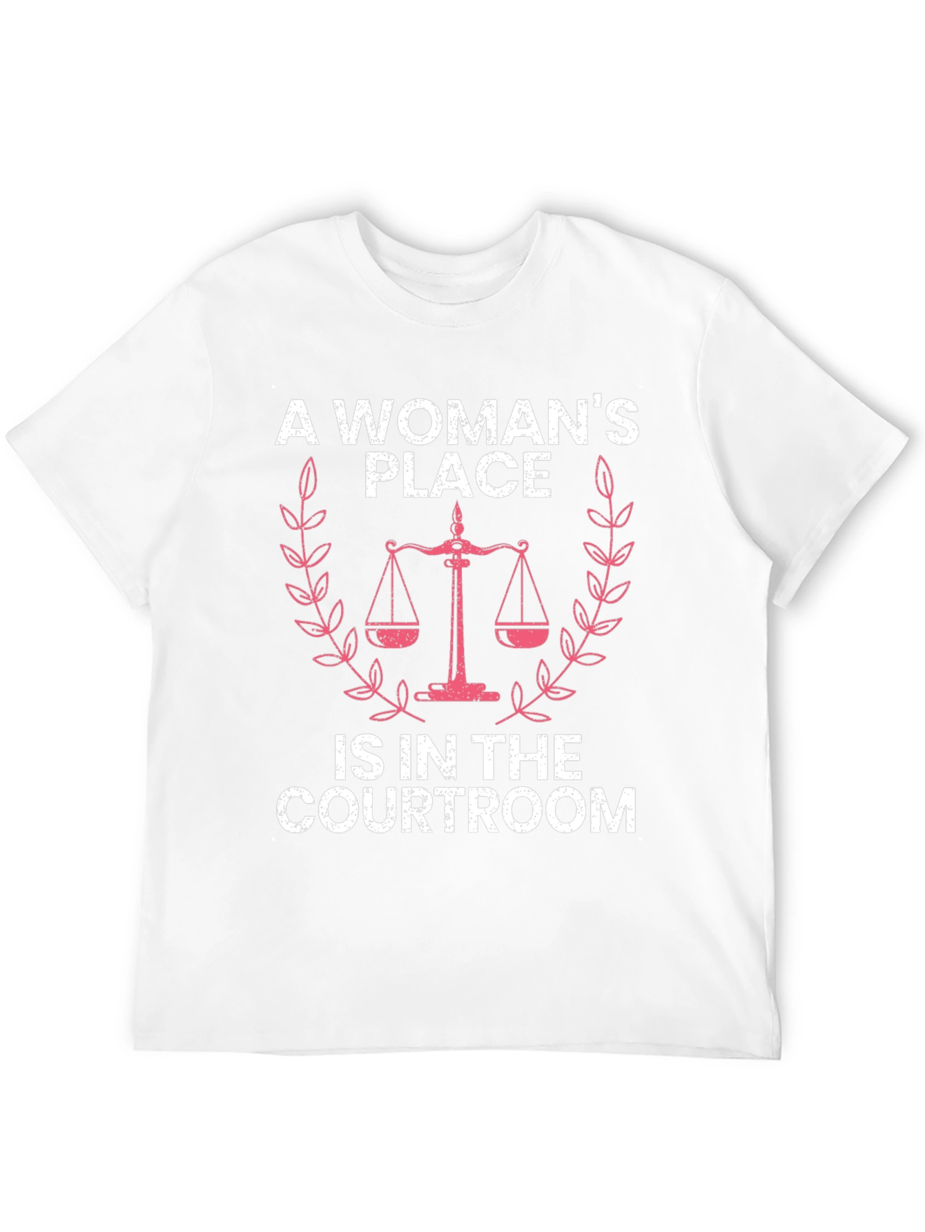A Womans Place T-Shirt - Courtroom Design