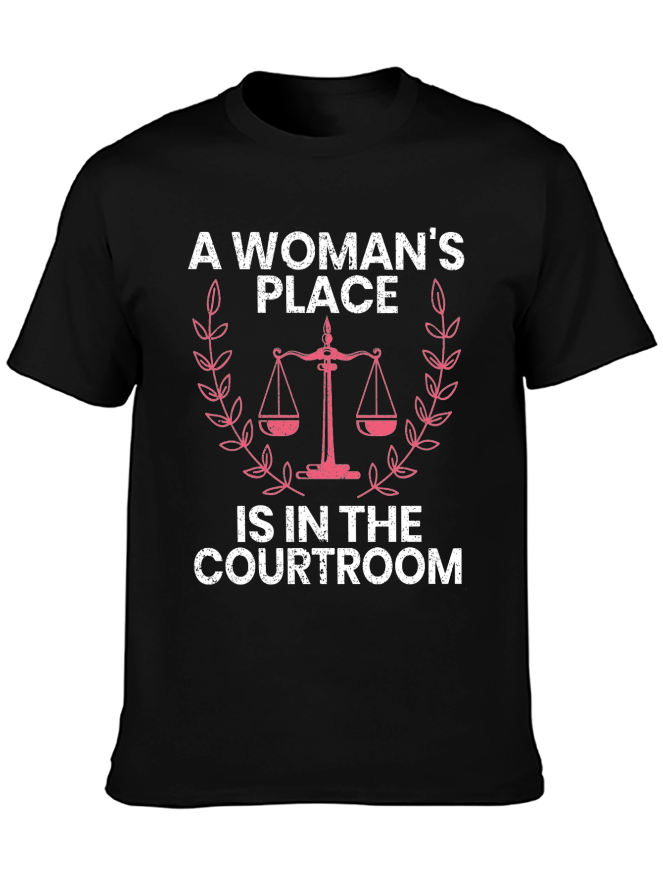A Womans Place T-Shirt - Courtroom Design