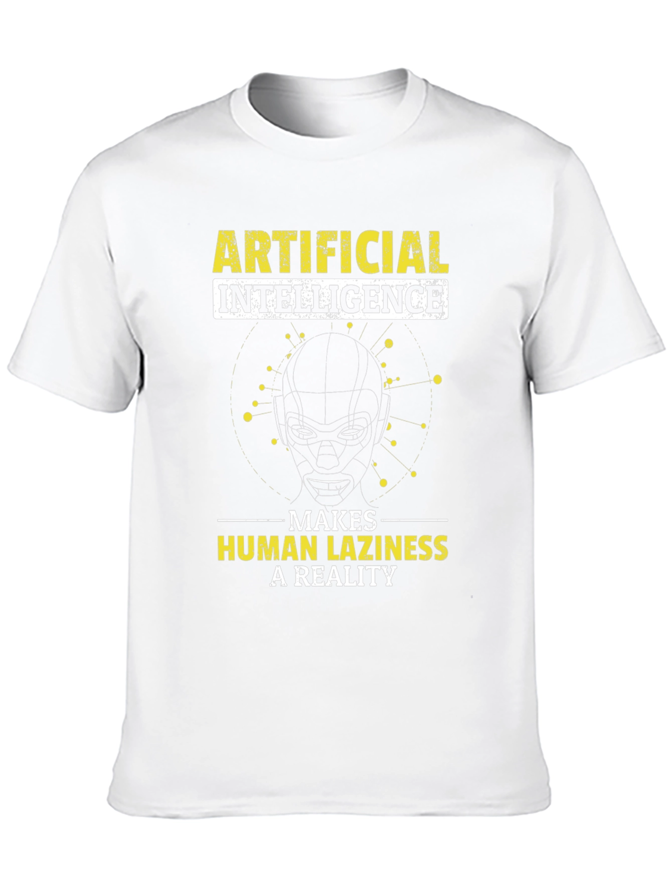 Artificial Intelligence T-Shirt - Human Laziness