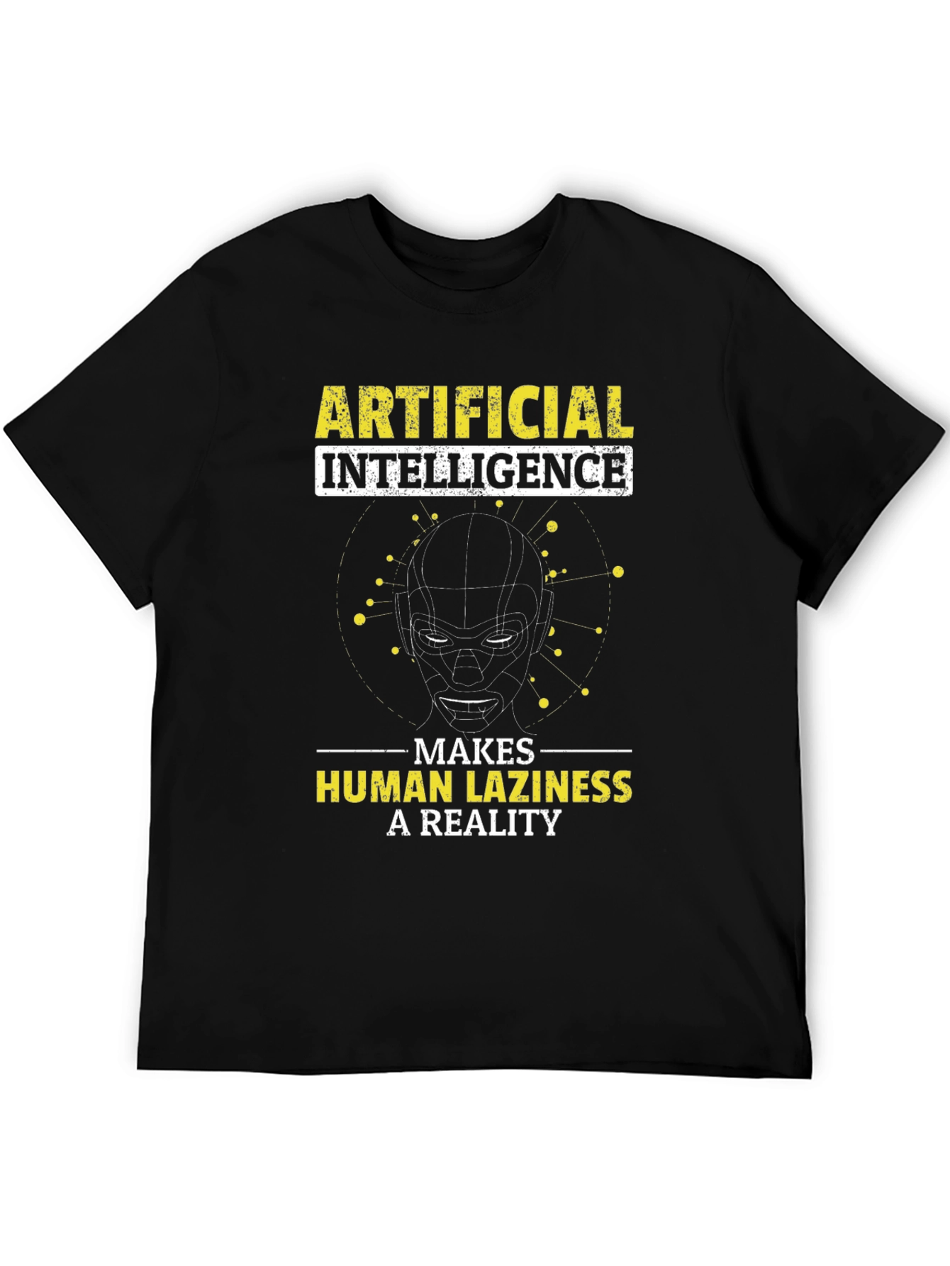 Artificial Intelligence T-Shirt - Human Laziness