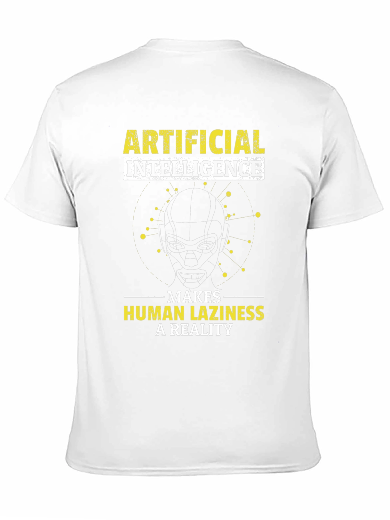 Artificial Intelligence T-Shirt - Human Laziness