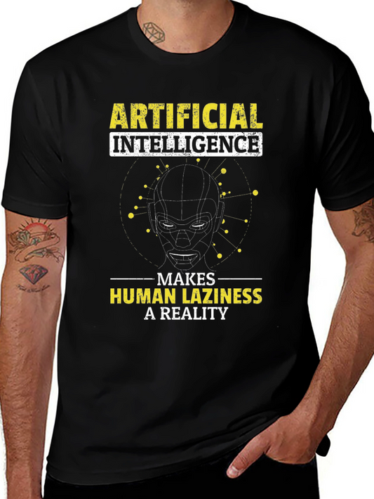 Artificial Intelligence T-Shirt - Human Laziness