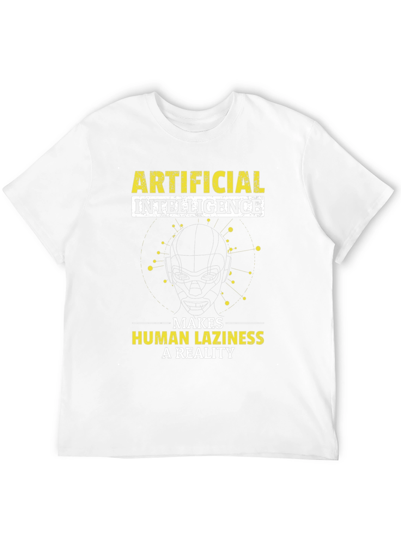 Artificial Intelligence T-Shirt - Human Laziness