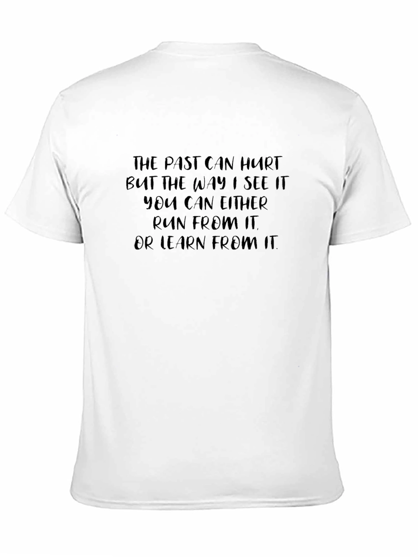 The Past Can Hurt T-Shirt - Motivational Design