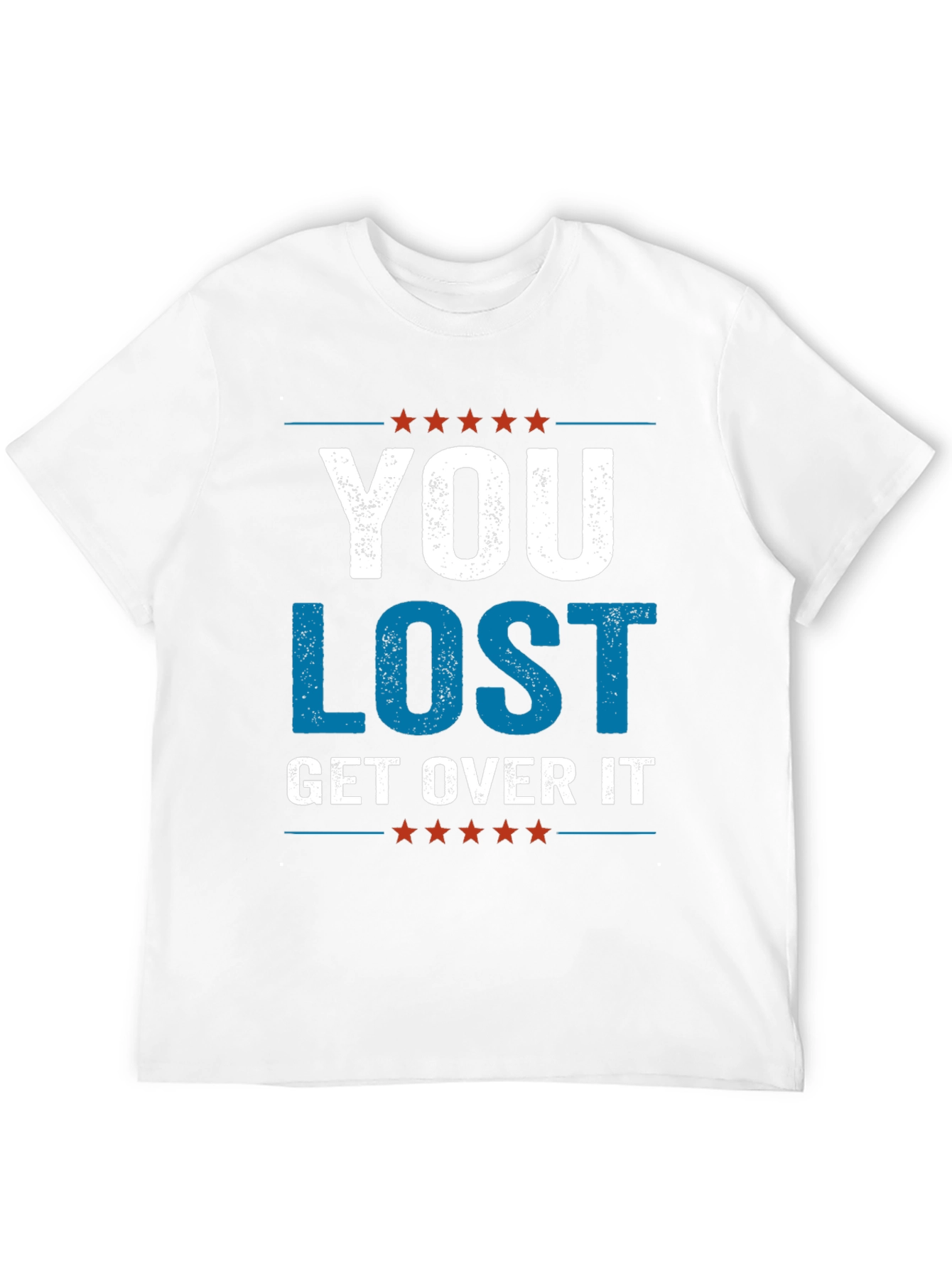 You Lost Get Over It Graphic Tee