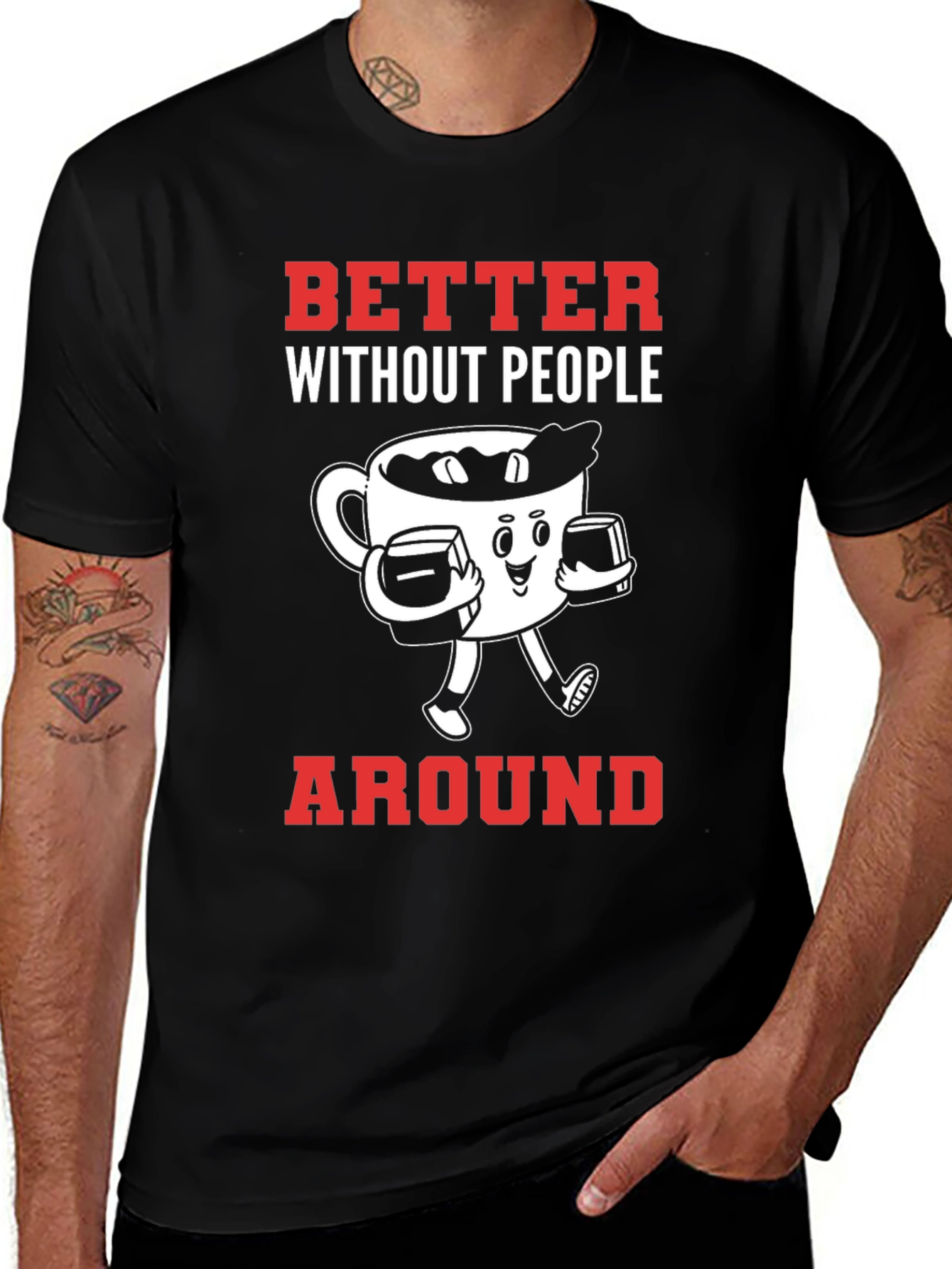 Better Without People Around T-Shirt