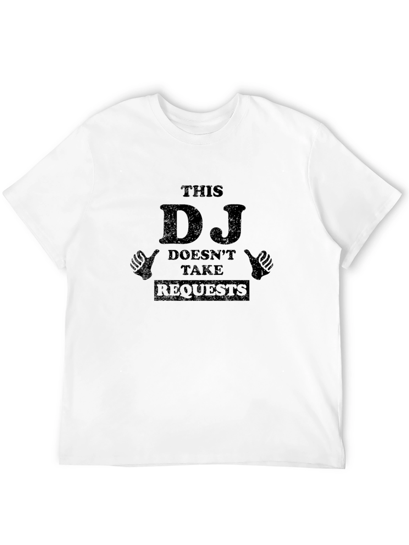 This DJ Doesnt Take Requests T-Shirt