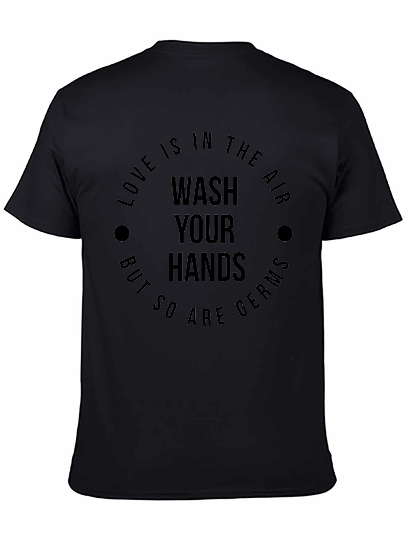 Wash Your Hands Graphic T-Shirt