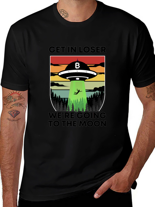 Bitcoin UFO T-Shirt - Get In Loser Were Going to the Moon!