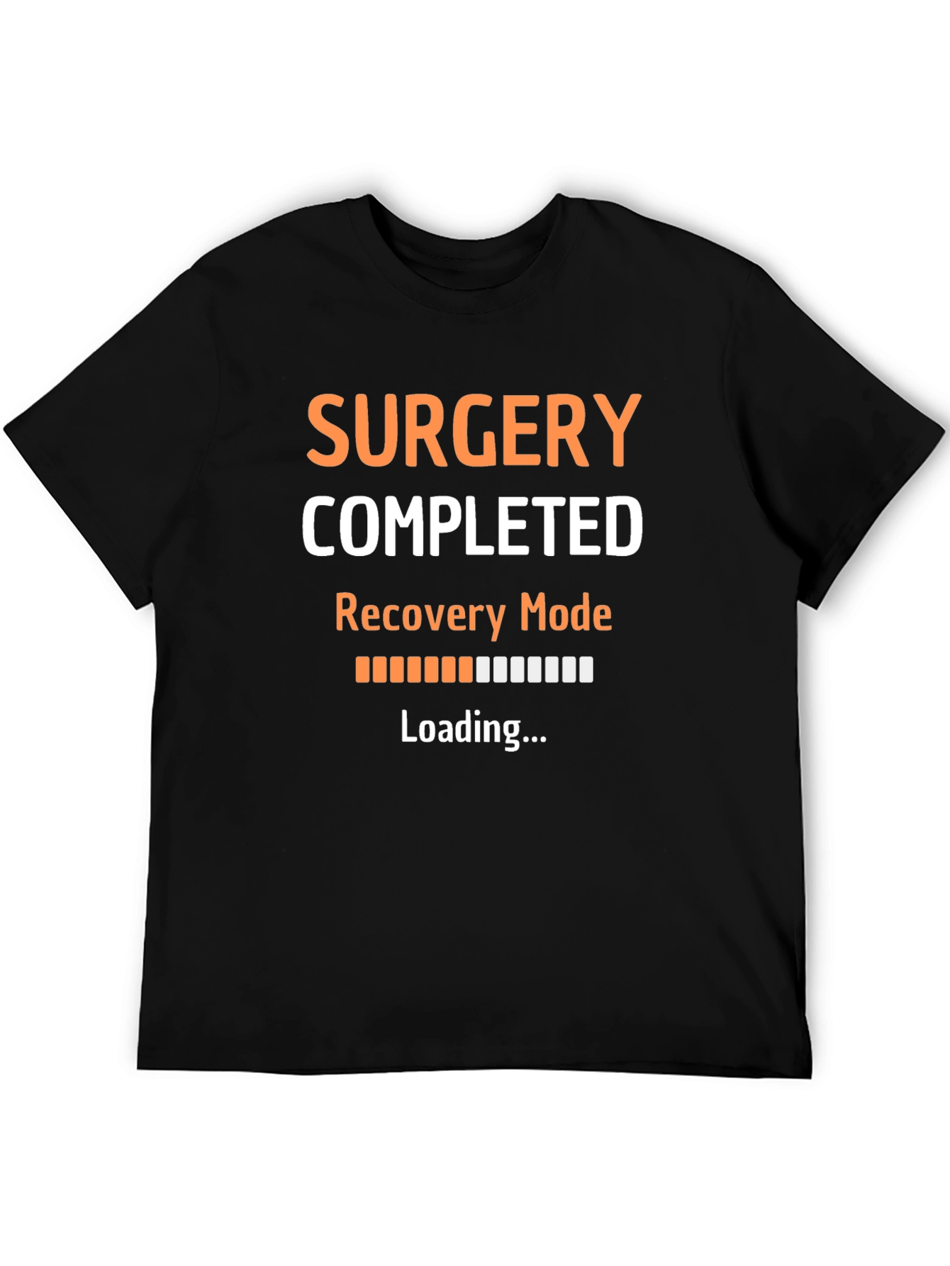 Surgery Completed Recovery Mode T-Shirt