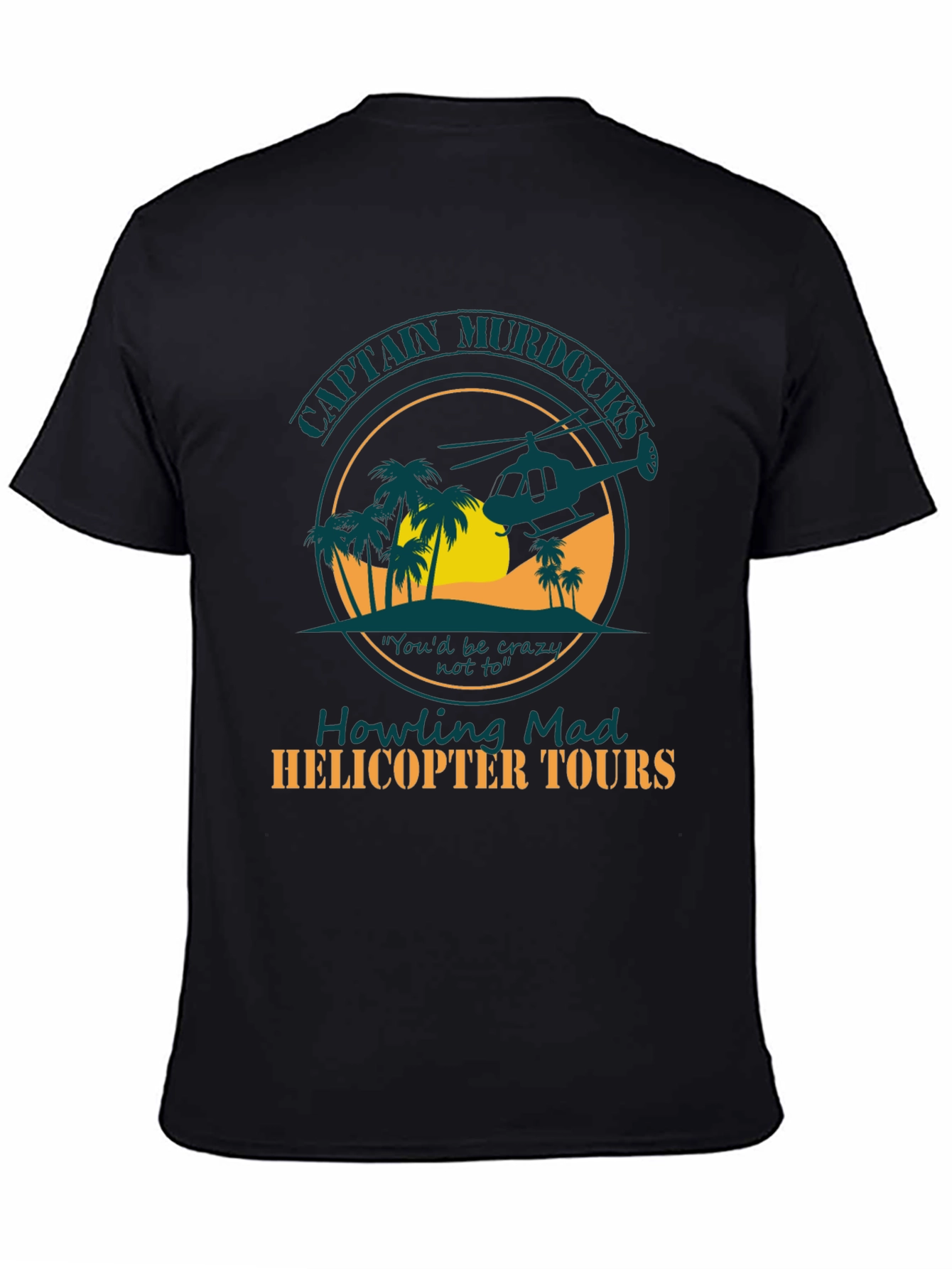 Captain Murdocks Helicopter Tours Tee