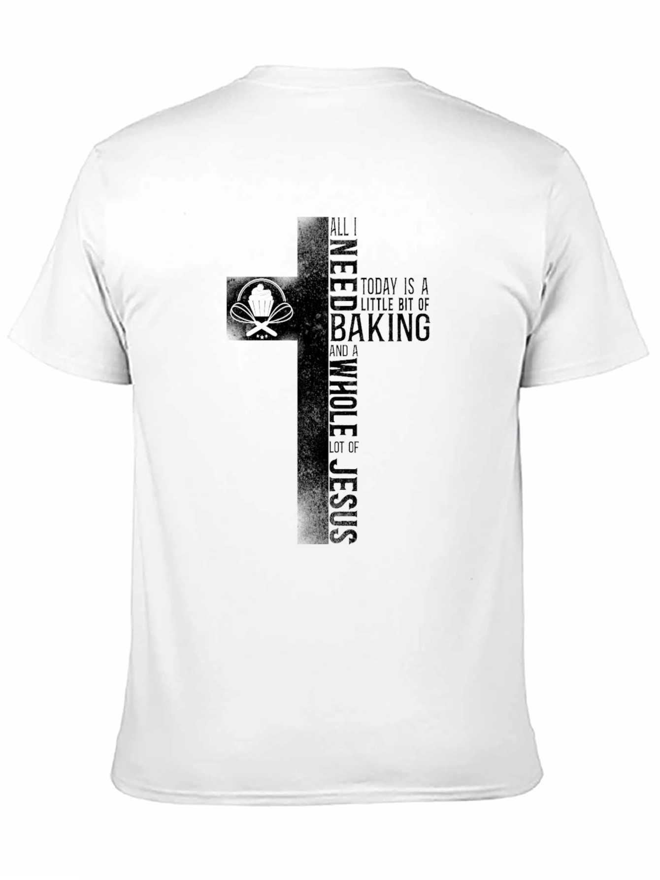 Baking and Jesus Black T-Shirt