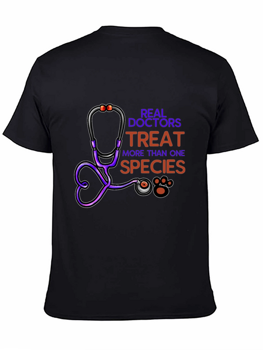 Veterinarian T-Shirt - Real Doctors Treat More Than One Species