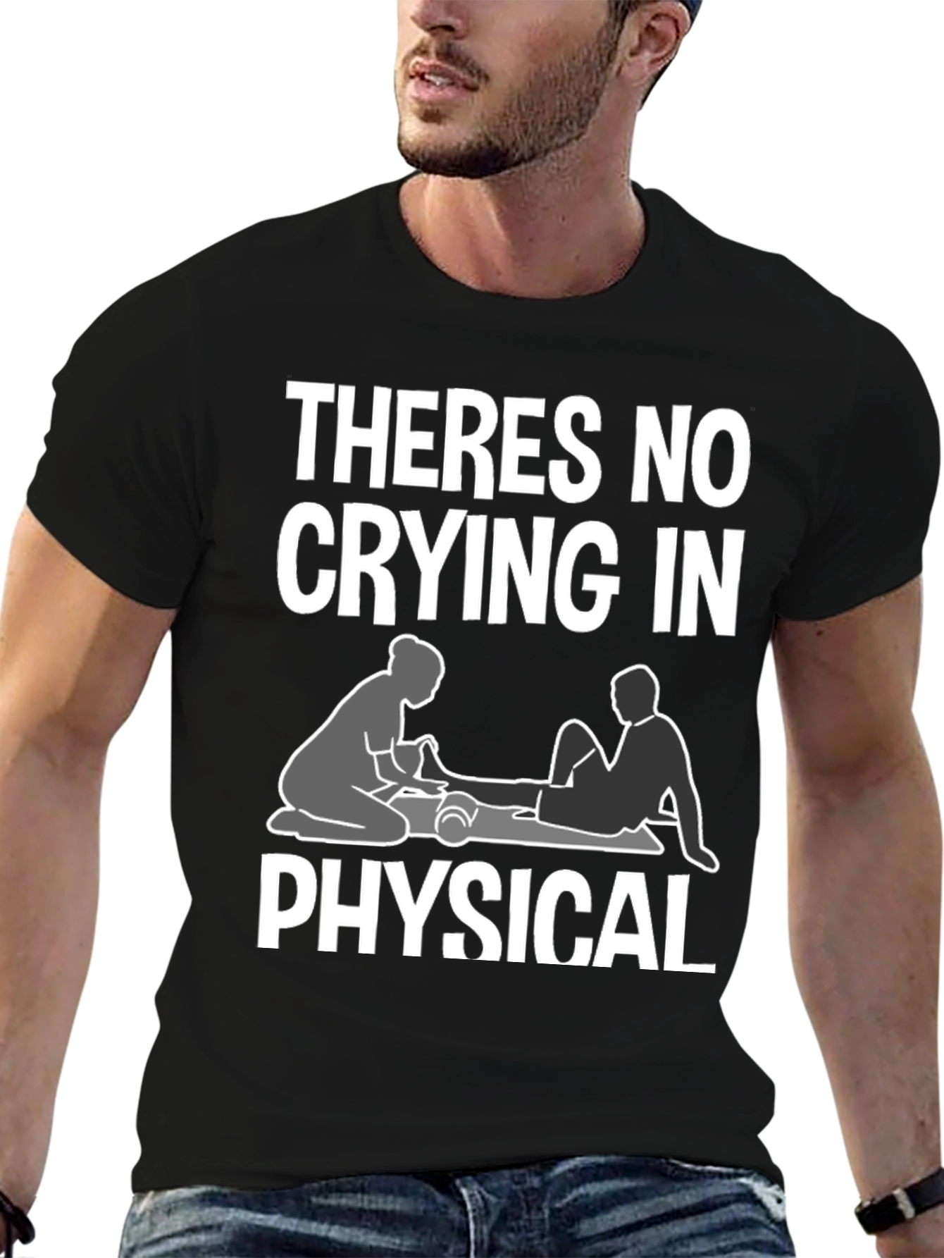 Theres No Crying In Physical Therapy T-Shirt