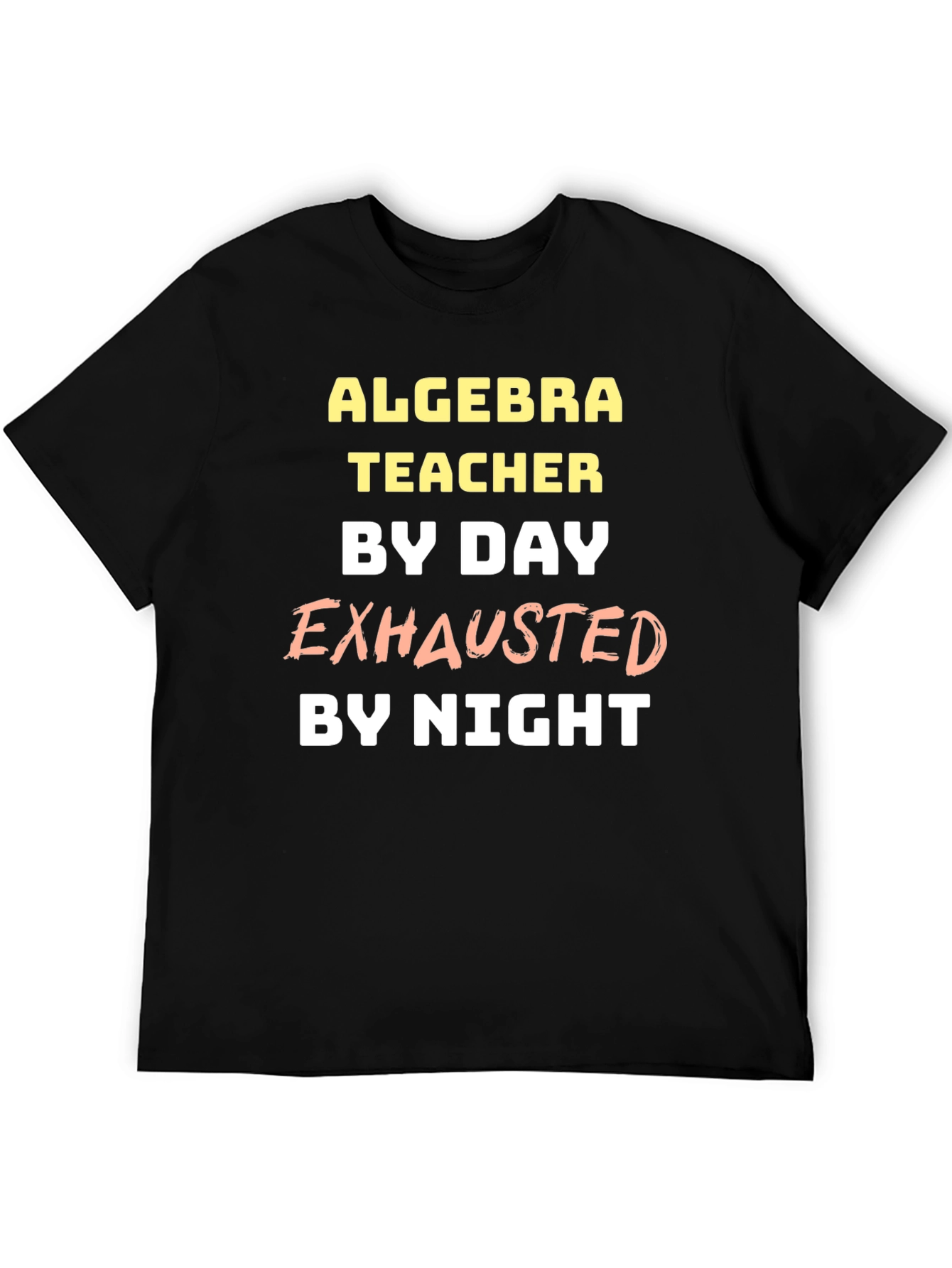 Algebra Teacher Exhausted T-Shirt