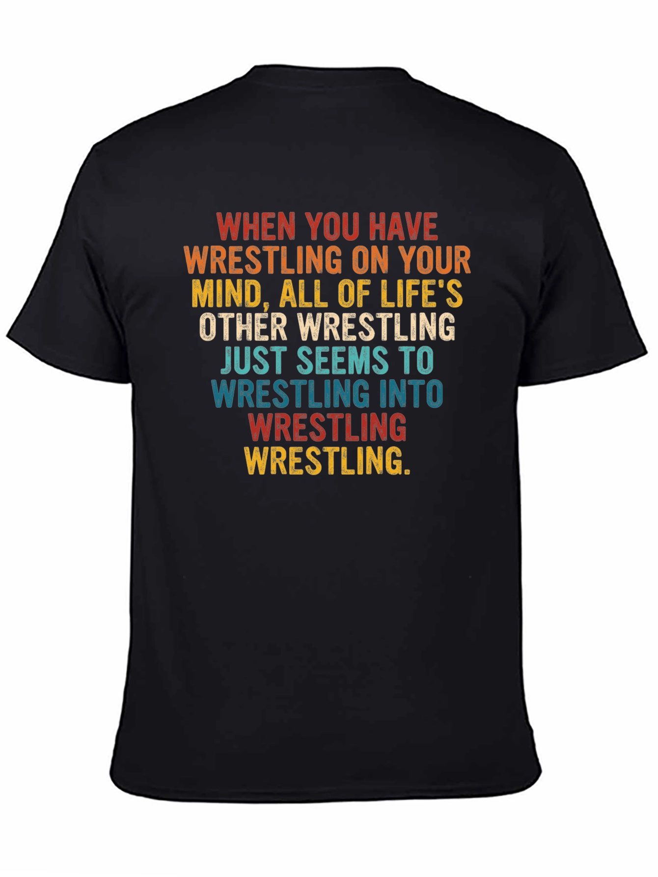 Wrestling Mindset Graphic Tee - Funny Sport T-Shirt