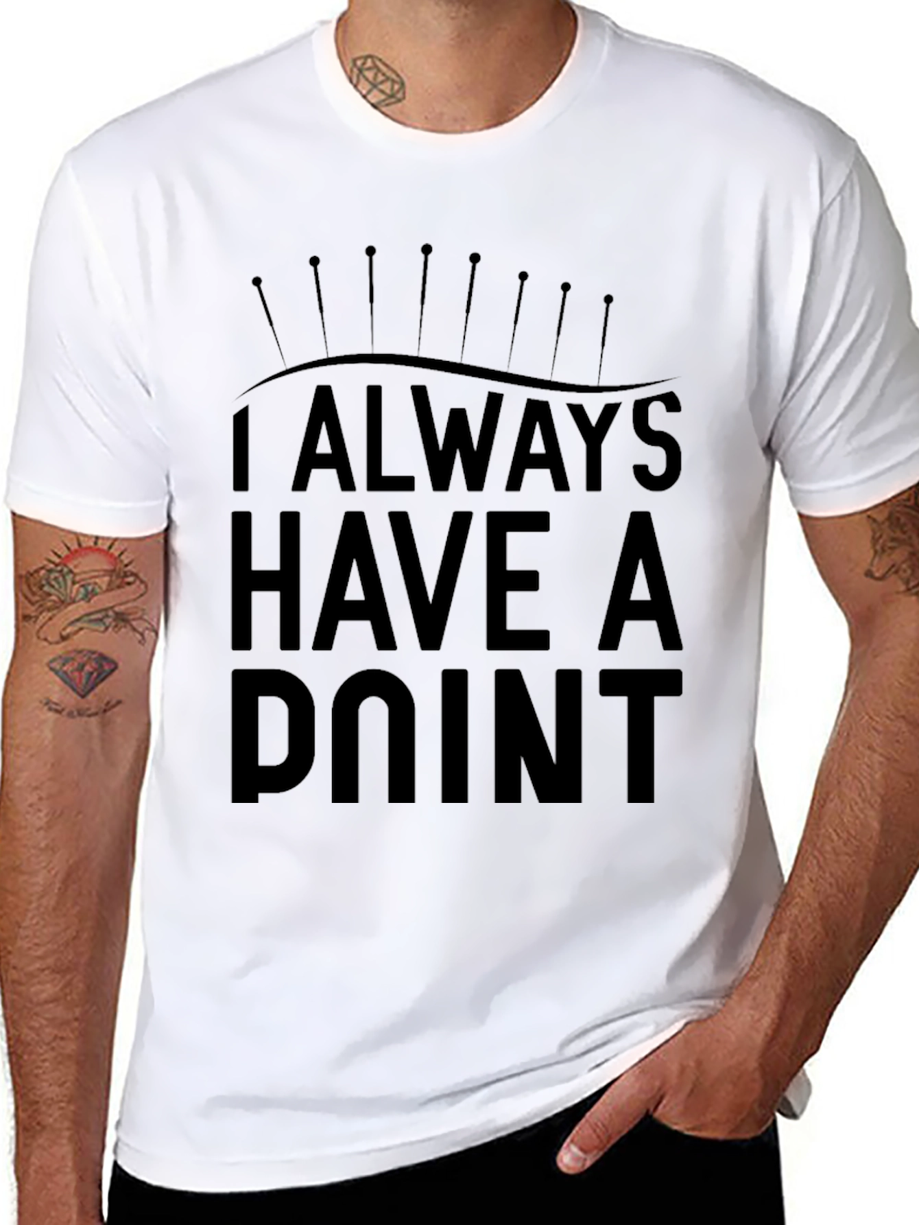 Always Have a Point Funny Acupuncture T-Shirt