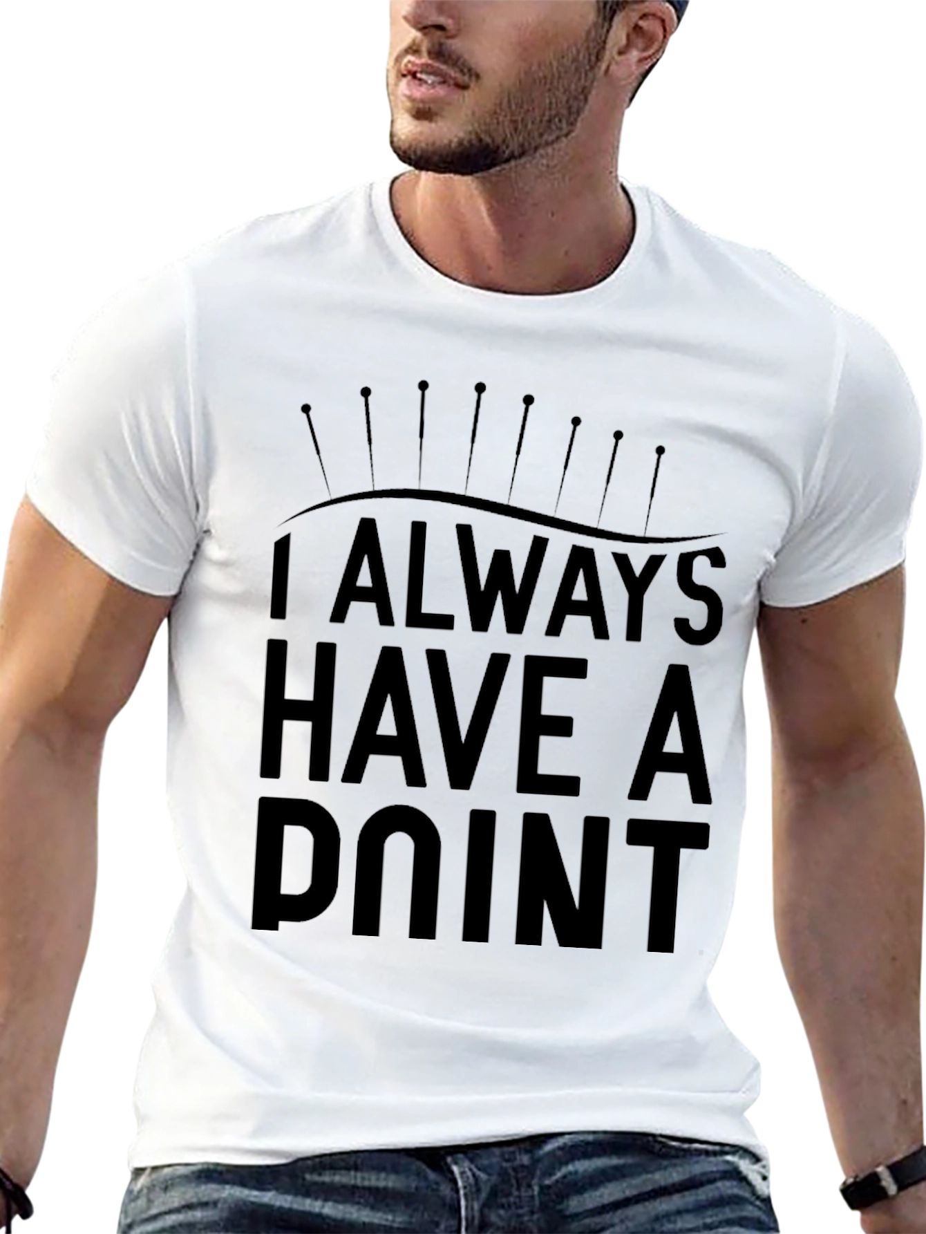 Always Have a Point Funny Acupuncture T-Shirt