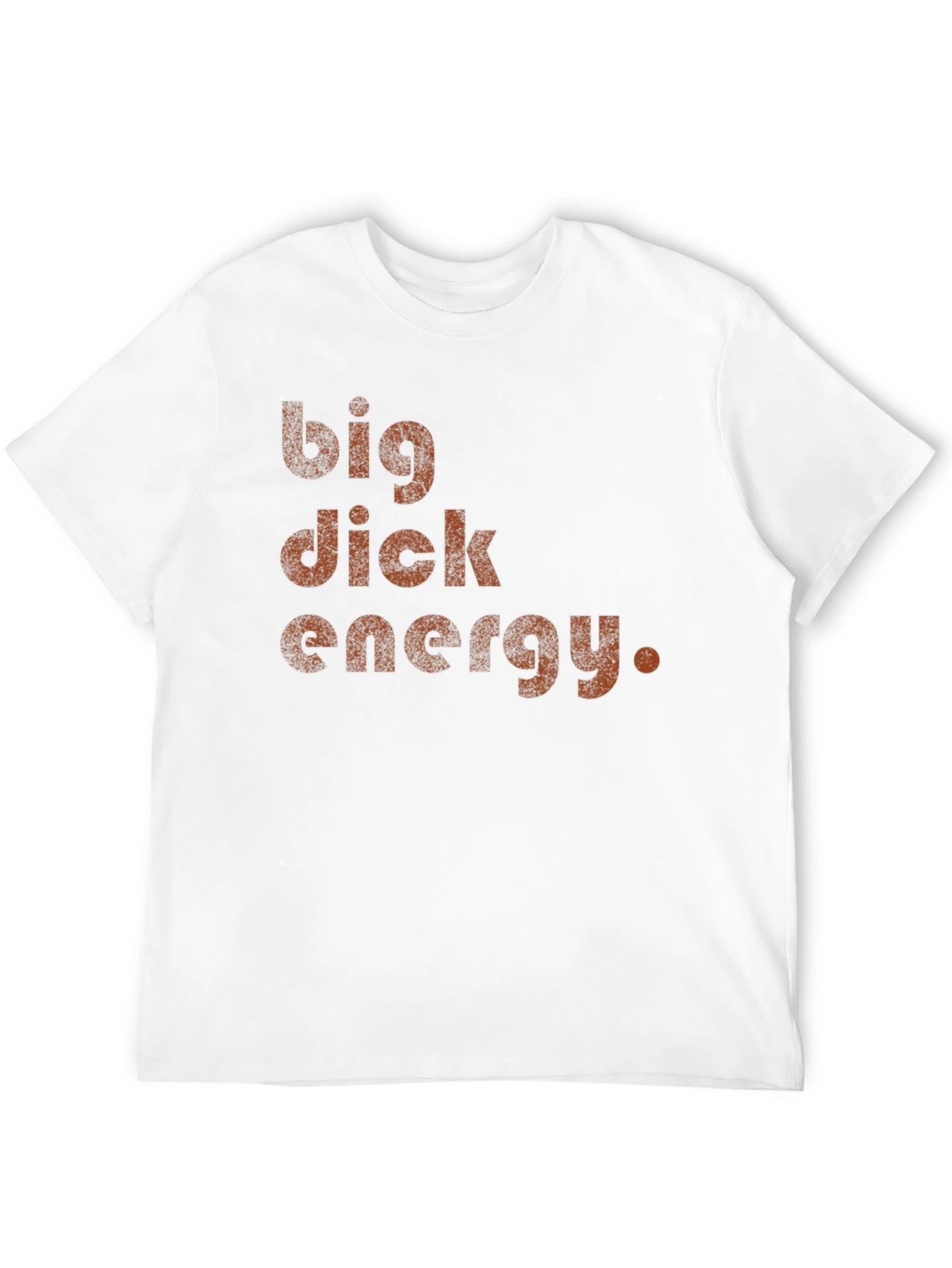 Big Dick Energy Graphic Tee - Bold Statement Shirt