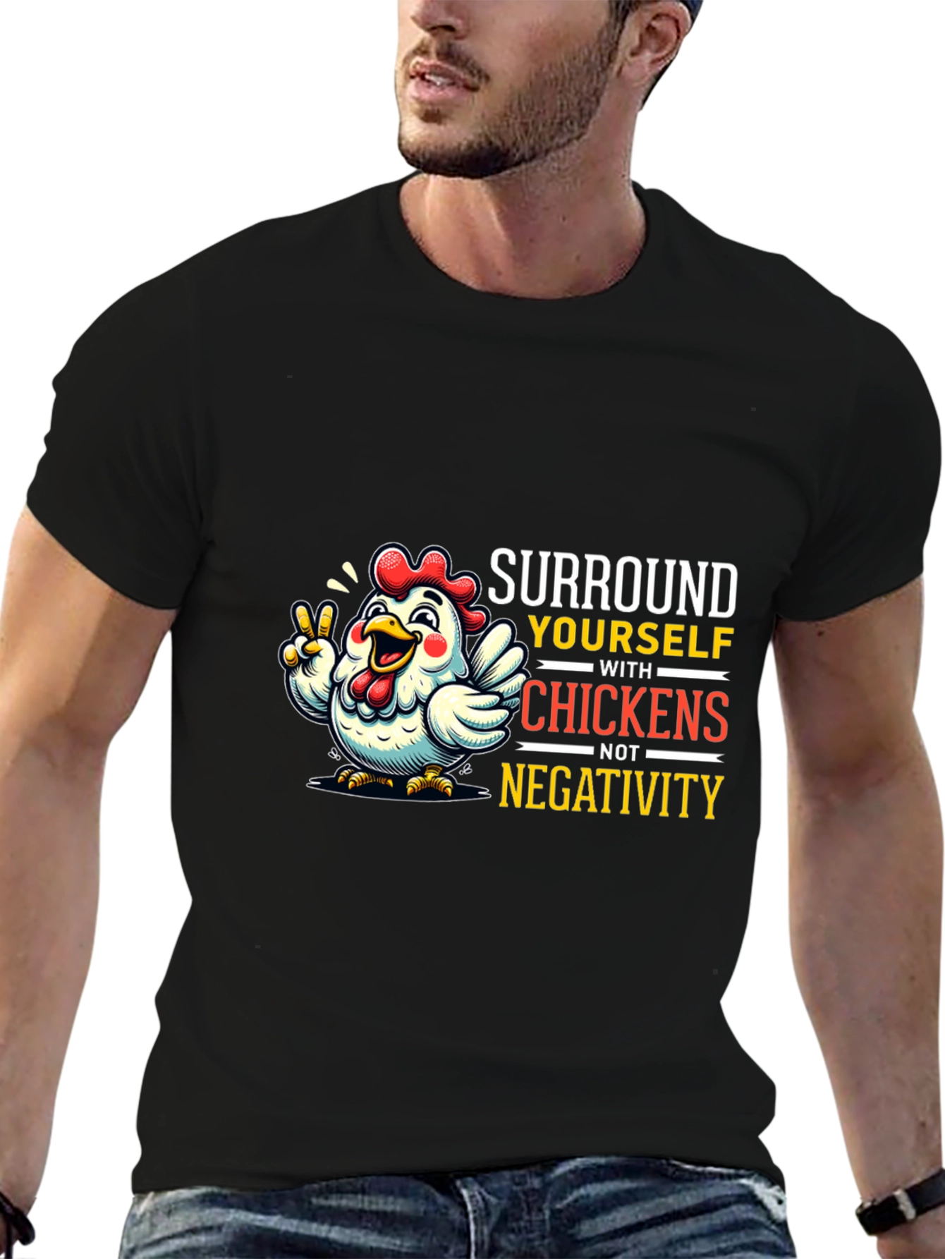 Surround Yourself With Chickens T-Shirt