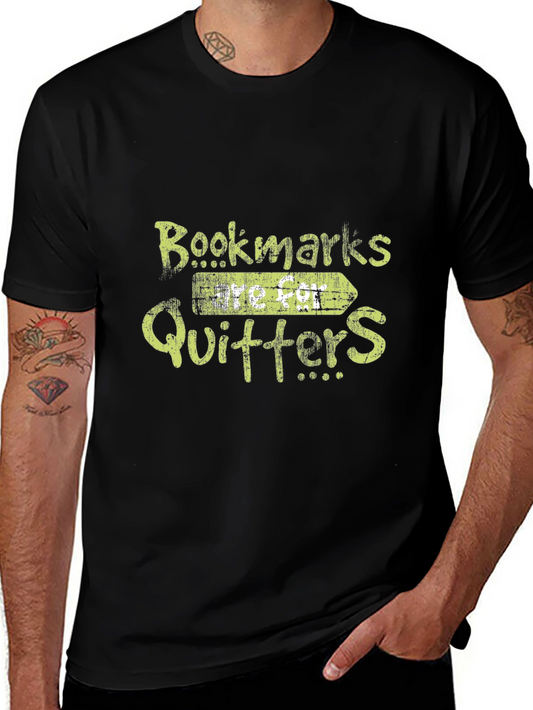 Bookmarks Are For Quitters Funny Graphic T-Shirt