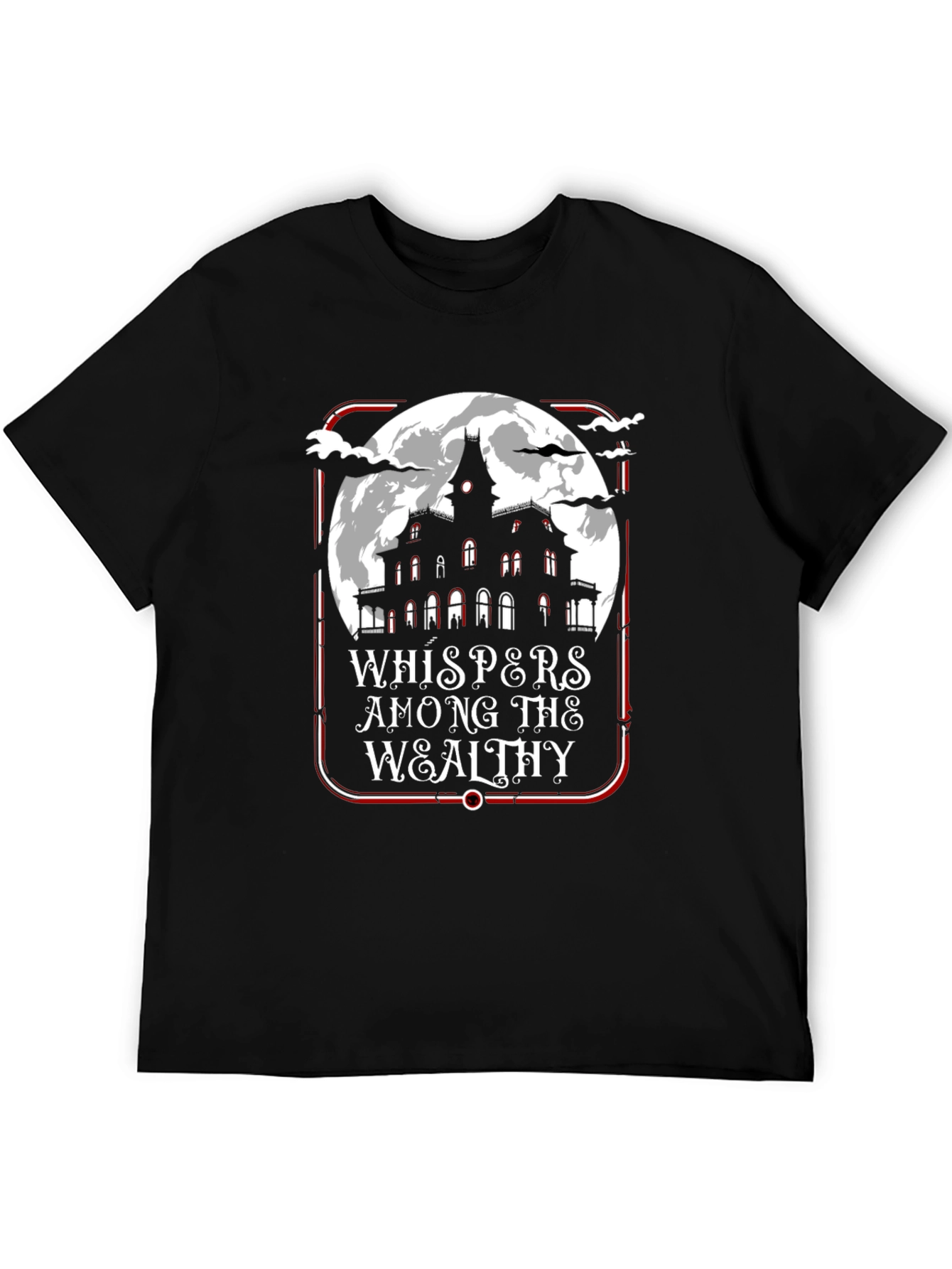 Whispers Among the Wealthy T-Shirt