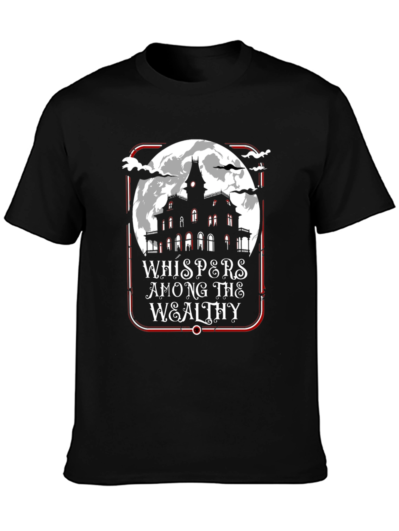 Whispers Among the Wealthy T-Shirt