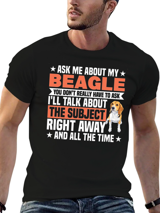 Ask Me About My Beagle T-Shirt