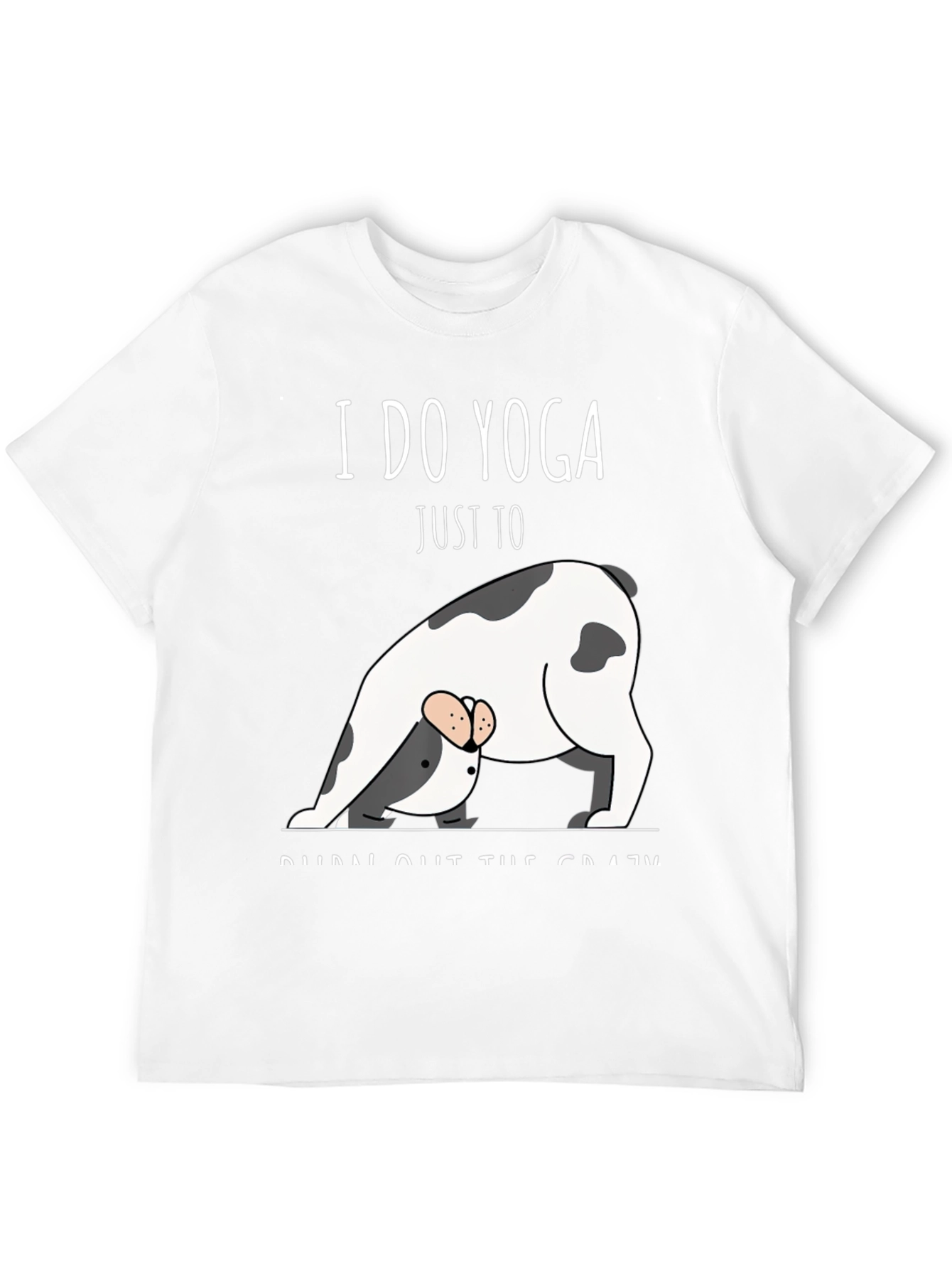 Yoga Dog T-Shirt - Burn Out The Crazy Tee