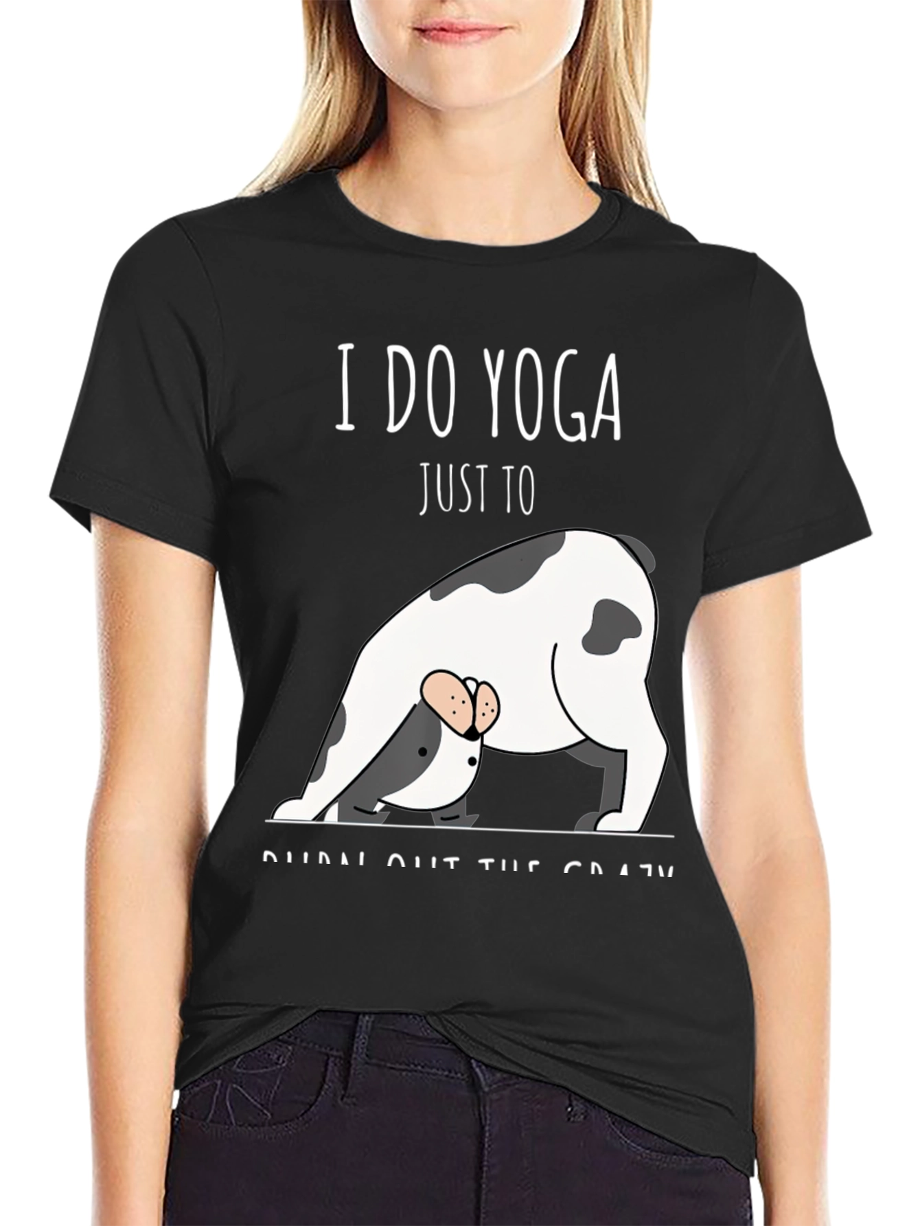 Yoga Dog T-Shirt - Burn Out The Crazy Tee