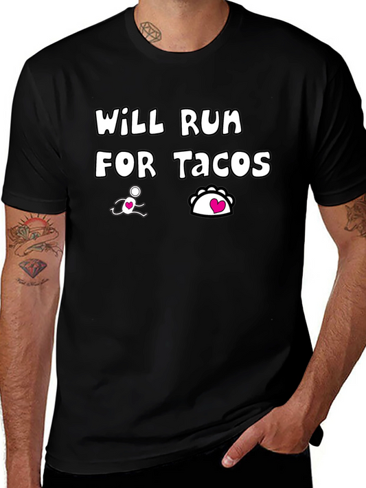 Will Run for Tacos Graphic Tee - Funny Foodie Shirt