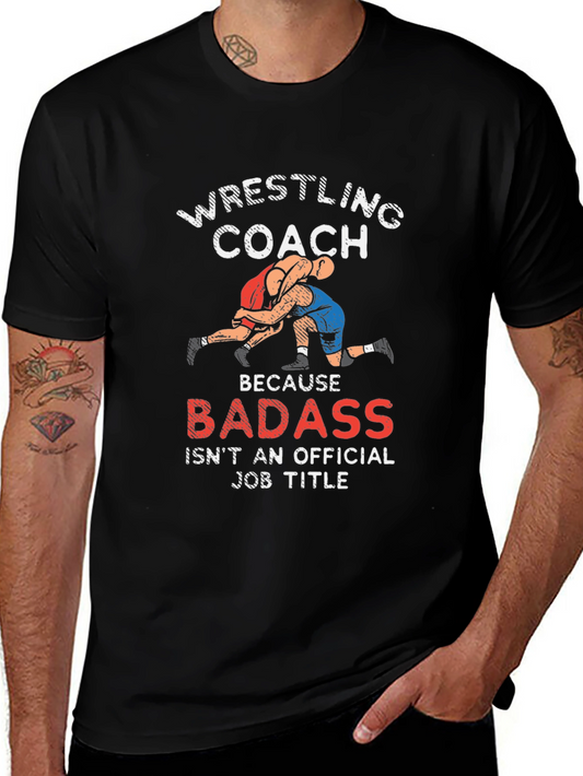 Wrestling Coach T-Shirt - Badass Job Title Graphic Tee
