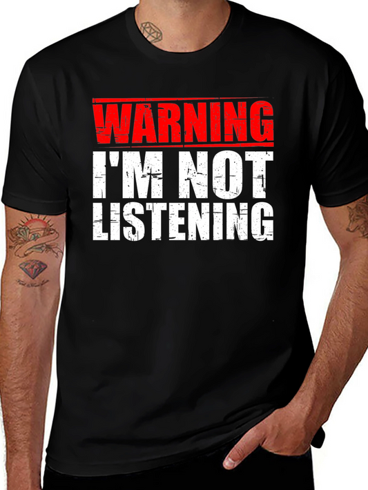 Warning Im Not Listening Graphic T-Shirt