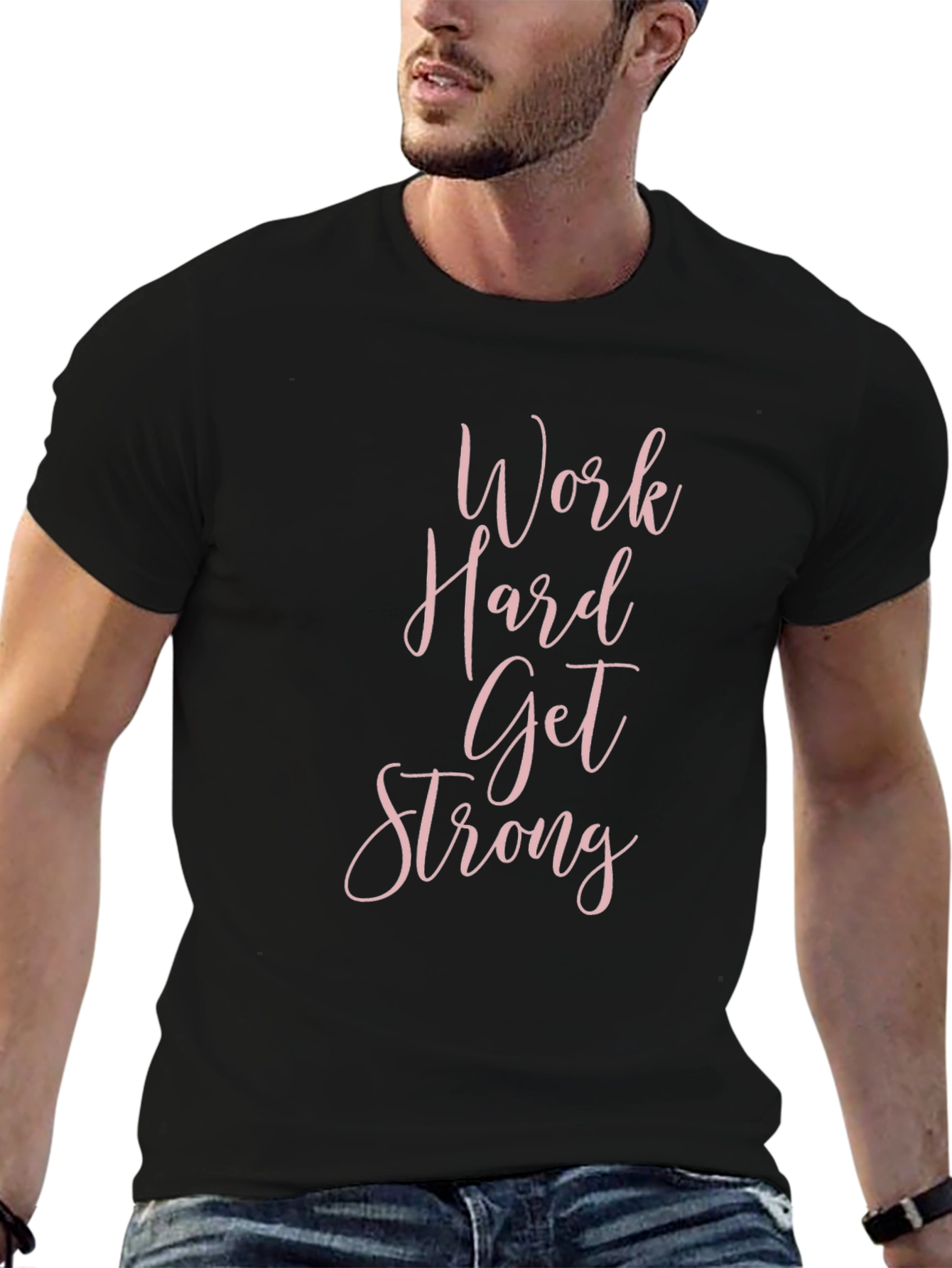 Work Hard Get Strong Black T-Shirt