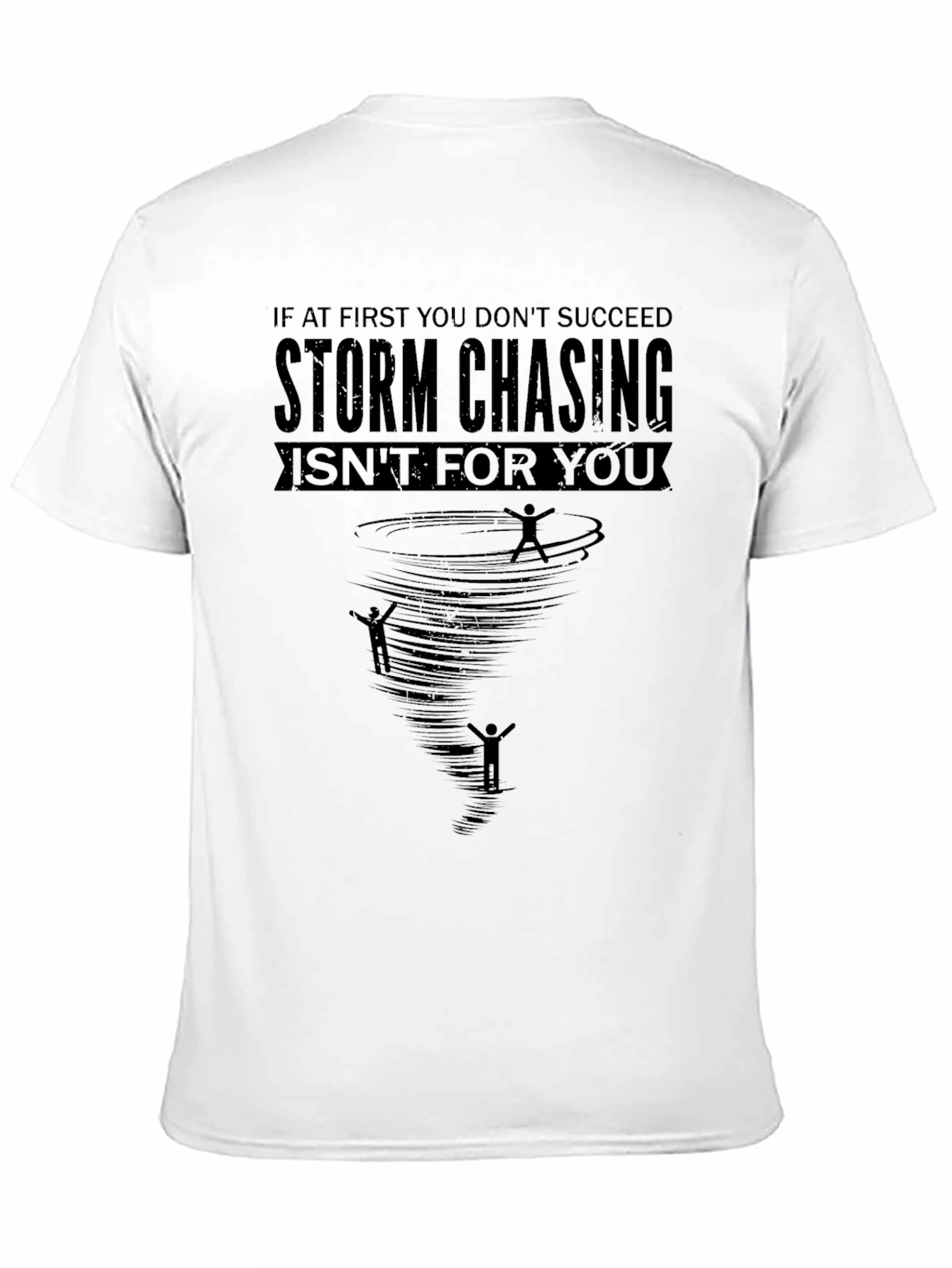 Storm Chasing T-Shirt - Humorous Weather Design