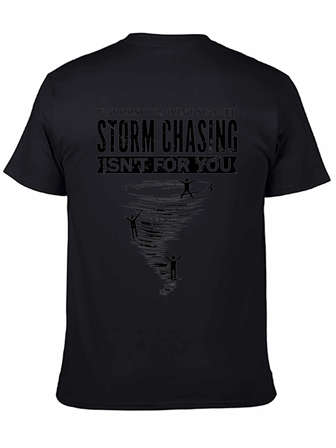 Storm Chasing T-Shirt - Humorous Weather Design