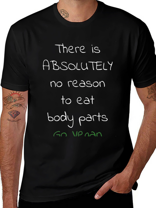 Vegan T-Shirt: No Reason to Eat Body Parts