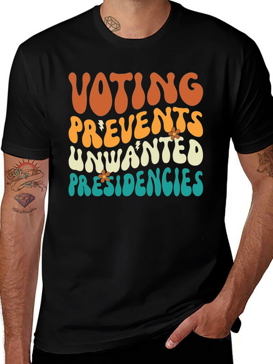 Voting Prevents Unwanted Presidencies Black Graphic Tee