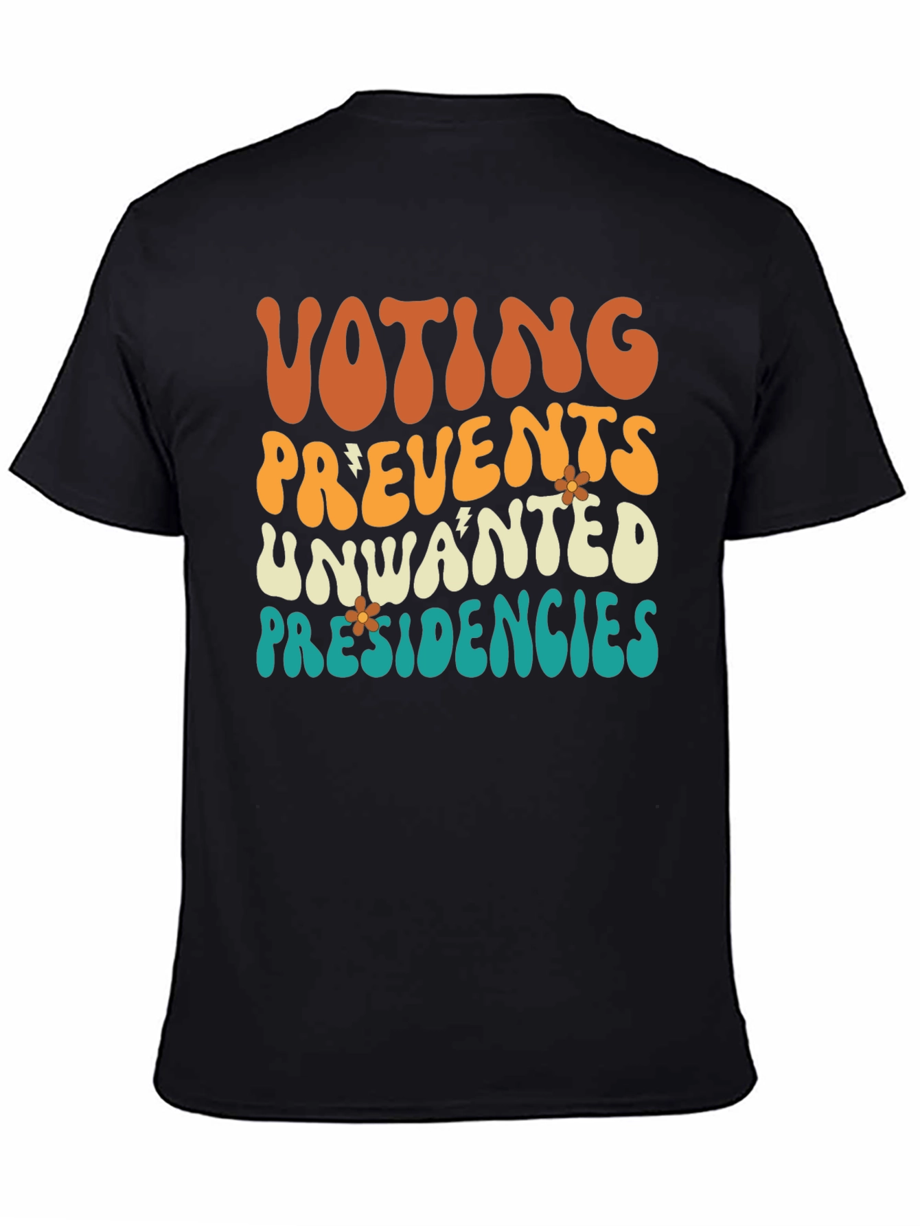 Voting Prevents Unwanted Presidencies Black Graphic Tee
