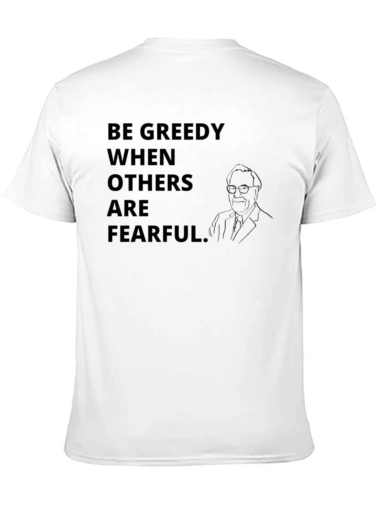 Be Greedy T-Shirt: Warren Buffett Investor Tee