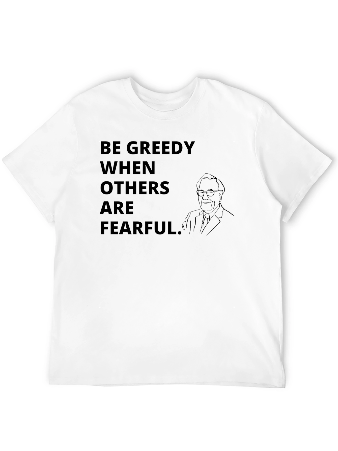 Be Greedy T-Shirt: Warren Buffett Investor Tee