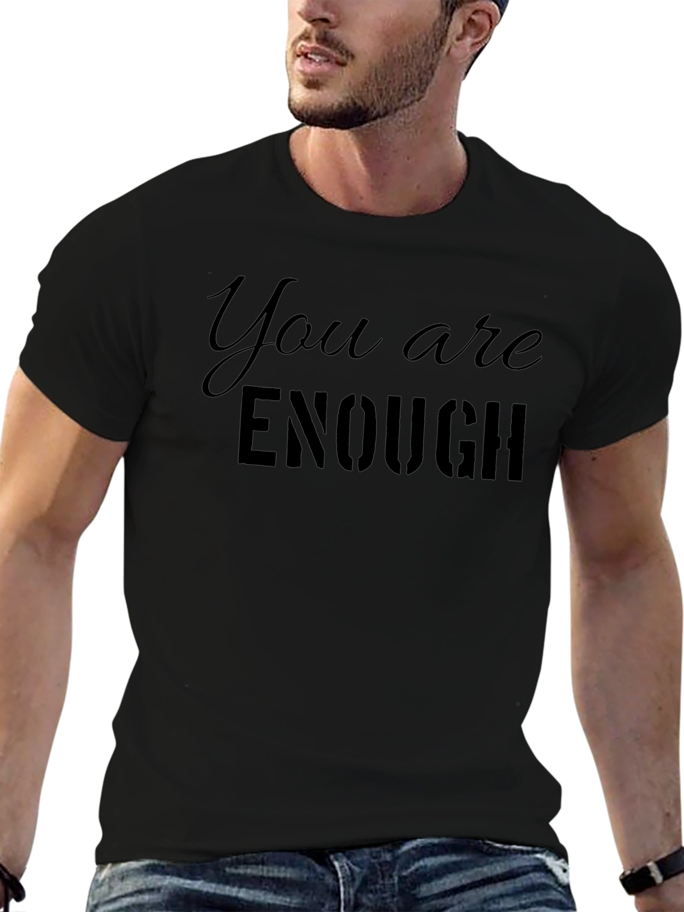 You Are Enough Graphic T-Shirt - Motivational Design