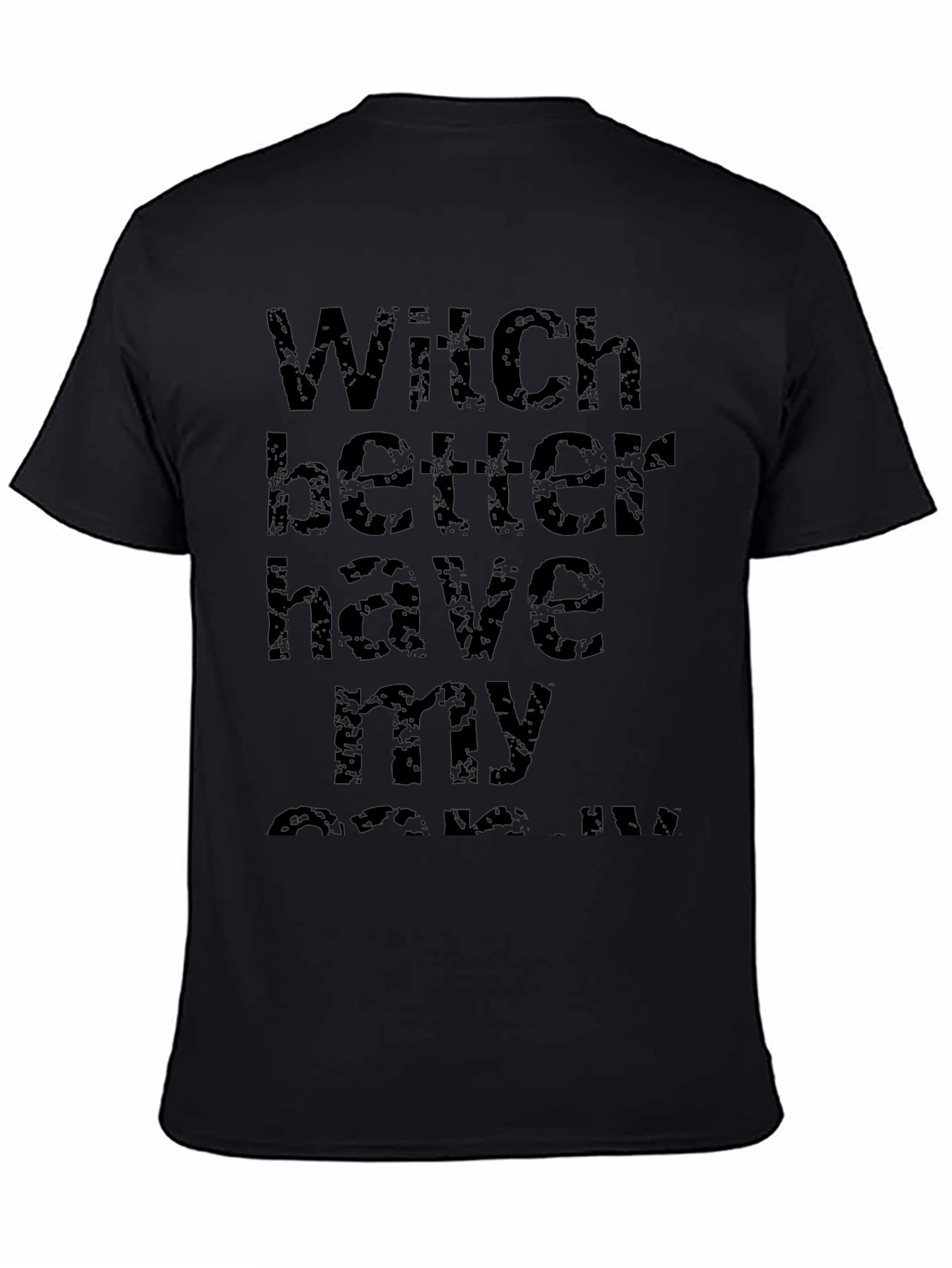 Witch Better Have My Candy Halloween T-Shirt