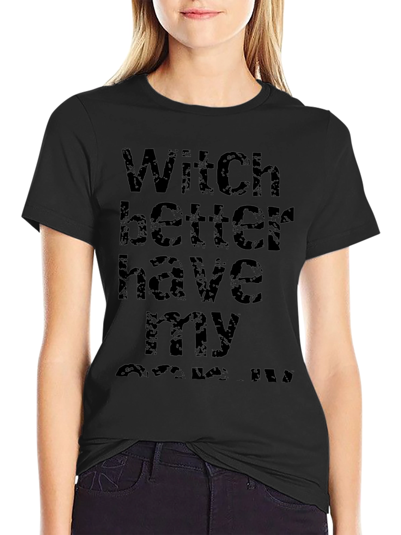 Witch Better Have My Candy Halloween T-Shirt