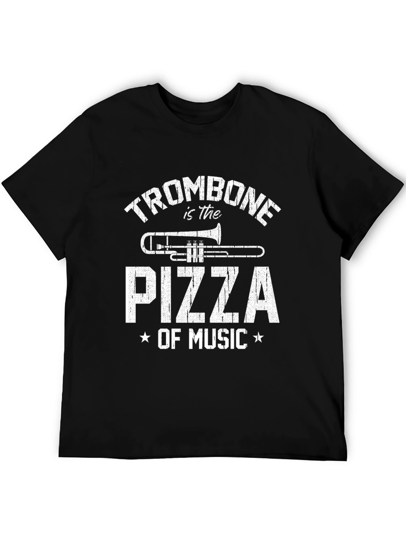 Trombone is the Pizza of Music - Funny T-Shirt
