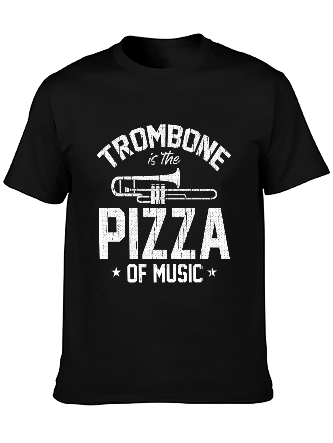 Trombone is the Pizza of Music - Funny T-Shirt