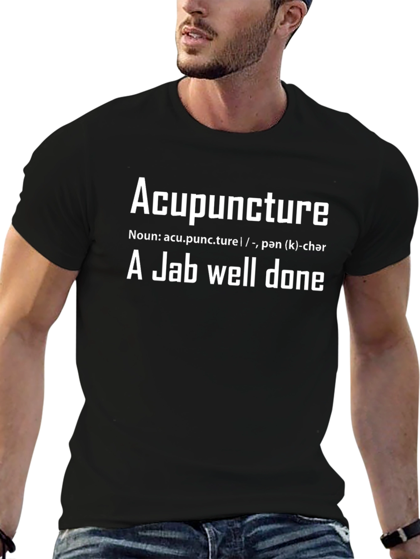 Acupuncture Definition T-Shirt - A Jab Well Done