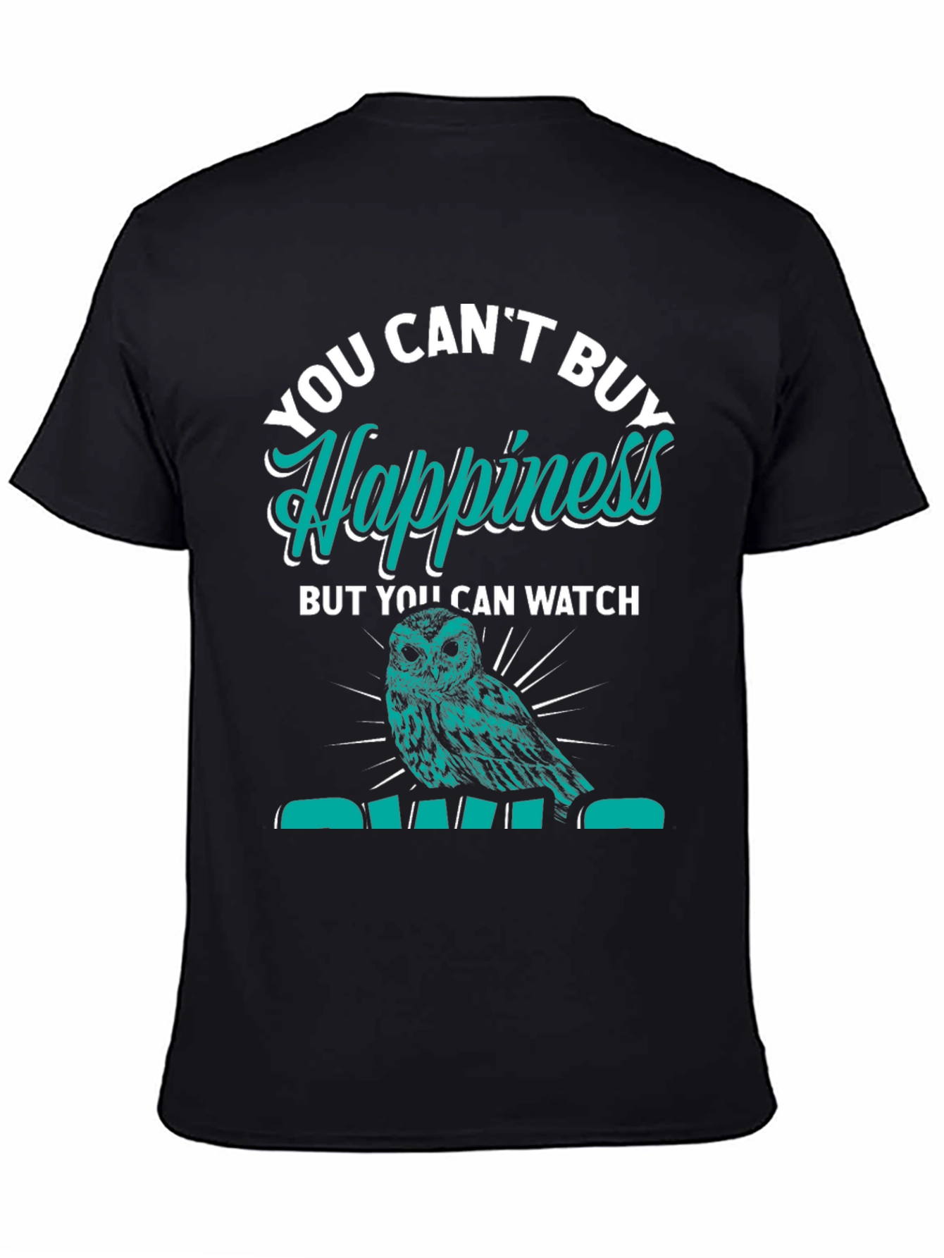 You Cant Buy Happiness Owl Graphic Tee