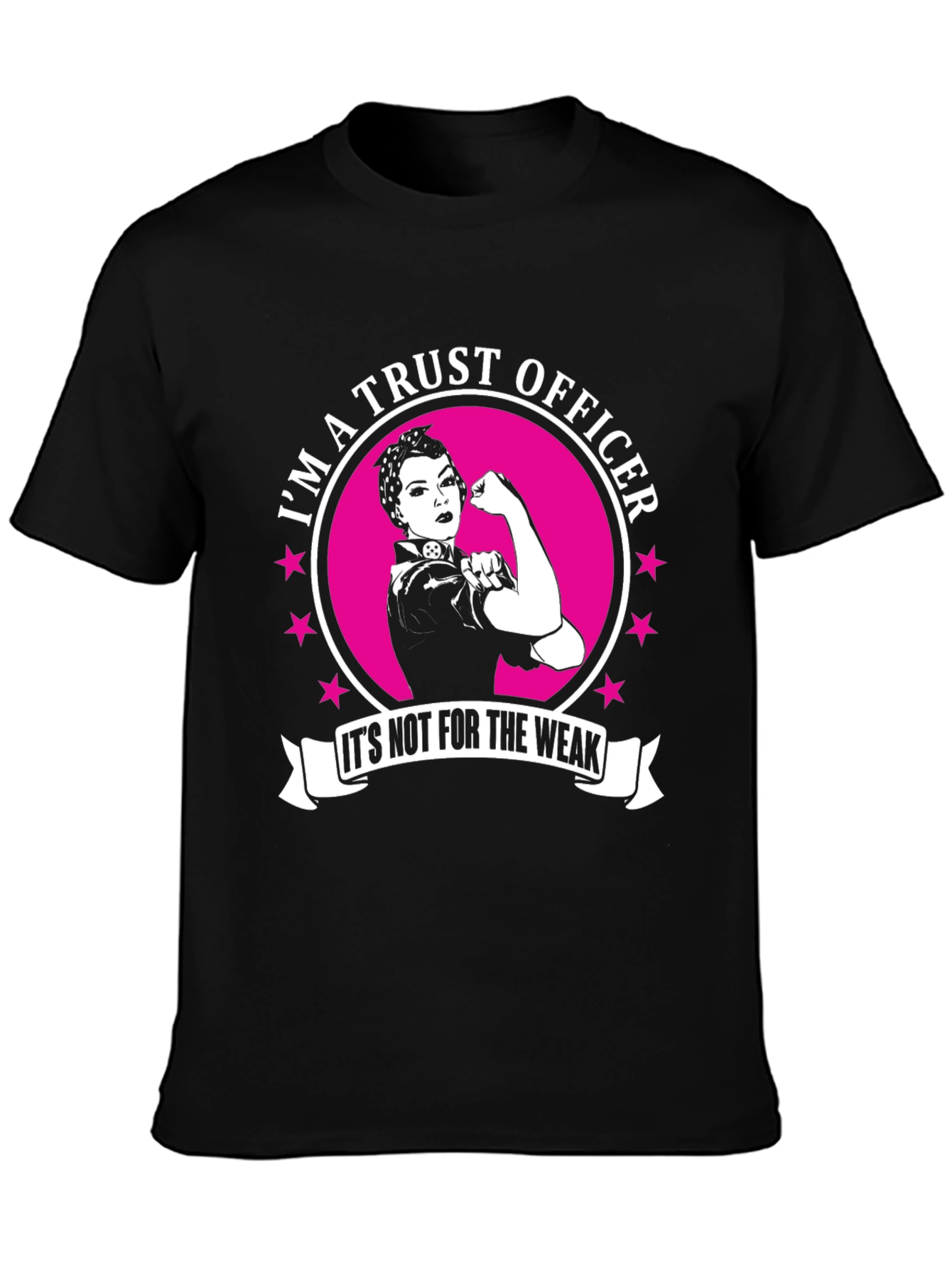 Trust Officer T-Shirt - Not For The Weak